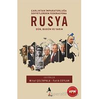 Rusya: Dün, Bugün ve Yarın - Fatih Ceylan - A7 Kitap
