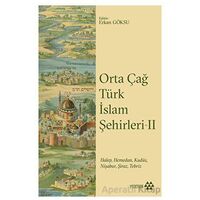 Orta Çağ Türk İslam Şehirleri II - Kolektif - Yeditepe Yayınevi