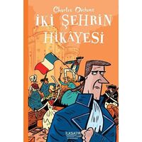 İki Şehrin Hikayesi - Charles Dickens - İlksatır Yayınevi