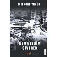 Ben Geldim Siverek - Mefkure Timur - Sidar Yayınları