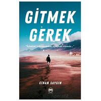 Gitmek Gerek - Cihan Saygın - Siyah Beyaz Yayınları