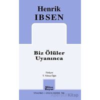 Biz Ölüler Uyanınca - Henrik İbsen - Mitos Boyut Yayınları