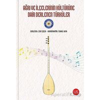 Ağrı ve İlçelerinin Kültürüne Dair Derlenen Türküler - Kolektif - US Yayınları