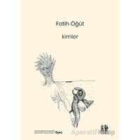 Kimler - Fatih Öğüt - Pikaresk Yayınevi