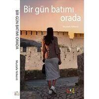 Bir Gün Batımı Orada - Mustafa Yelkenli - Sidar Yayınları