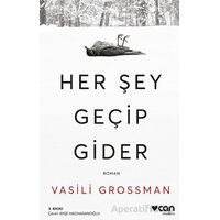 Her Şey Geçip Gider - Vasili Grossman - Can Yayınları
