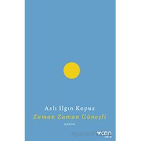 Zaman Zaman Güneşli - Aslı Ilgın Kopuz - Can Yayınları