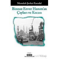 Binnaz Enver Hanımın Çayları ve Kocası - Memduh Şevket Esendal - Yapı Kredi Yayınları