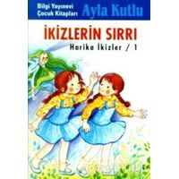 İkizlerin Sırrı Harika İkizler / 1 - Ayla Kutlu - Bilgi Yayınevi