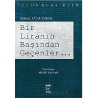 Bir Liranın Başından Geçenler - Kemal Ragıp Enson - Telos Yayıncılık