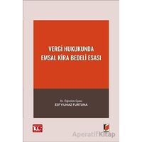 Vergi Hukukunda Emsal Kira Bedeli Esası - Elif Yılmaz Furtuna - Adalet Yayınevi