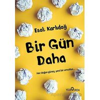 Bir Gün Daha - Esat Karlıdağ - Yediveren Yayınları