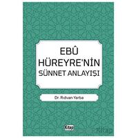 Ebu Hüreyrenin Sünnet Anlayışı - Rıdvan Yarba - Kitap Dünyası Yayınları