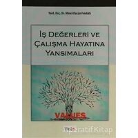 İş Değerleri ve Çalışma Hayatına Yansımaları - Mine Afacan Fındıklı - Beta Yayınevi