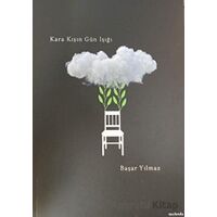 Kara Kışın Gün Işığı - Başar Yılmaz - Vacilando Kitap