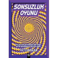 Sonsuzluk Oyunu - Metin Bakar - İki Nokta Kitabevi
