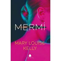 Mermi - Mary Louise Kelly - April Yayıncılık