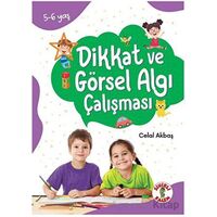 Dikkat Odaklı Etkinlik Kitabı Dikkat ve Görsel Algı Çalışması 5-6 Yaş - Celal Akbaş - Sihirli Kalem