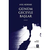 Günüm Geceyle Başlar - Aysel Nesirzade - Tedev Yayınları