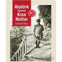 Atatürk Üzerine Kısa Notlar - Cüneyd Okay - Doğu Kitabevi