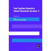 Yeni Seçilmiş Konularla Güncel Ekonomik Sorunlar 2 - Kolektif - Gazi Kitabevi