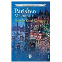 Paris’ten Mektuplar - Namdar Rami Karatay - Dorlion Yayınları