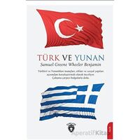 Türk ve Yunan - Samuel Greene Wheeler Benjamin - Dorlion Yayınları