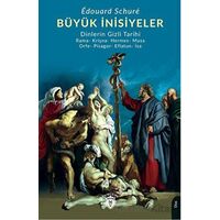Büyük İnisiyeler - Edouard Schure - Dorlion Yayınları