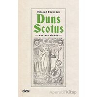 Ortaçağ Düşünürü Duns Scotus - Mustafa Bingöl - Çizgi Kitabevi Yayınları
