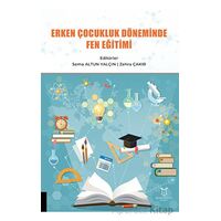 Erken Çocukluk Döneminde Fen Eğitimi - Kolektif - Akademisyen Kitabevi