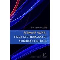 Sermaye Yapısı, Firma Performansı ve Sürdürülebilirlik