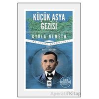 Küçük Asya Gezisi - Gyula Nemeth - Ötüken Neşriyat