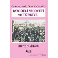 Cumhuriyetin Onuncu Yılında Kocaeli Vilayeti ve Türkiye - Rıdvan Şükür - Gece Kitaplığı
