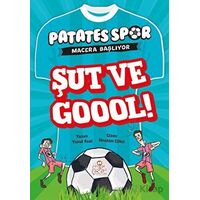 Şut ve Goool! - Patatesspor Macera Başlıyor - Yusuf Asal - Nesil Çocuk Yayınları