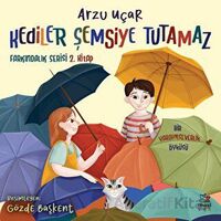 Kediler Şemsiye Tutamaz - Farkındalık Serisi 2. Kitap - Arzu Uçar - İthaki Çocuk Yayınları