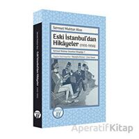 Eski İstanbul’dan Hikayeler (1935-1950) - Sermet Muhtar Alus - Büyüyen Ay Yayınları
