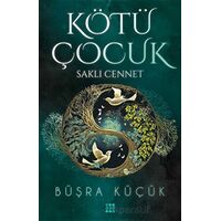 Kötü Çocuk 4 - Saklı Cennet - Büşra Küçük - Dokuz Yayınları