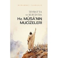 Tevratta ve Kuranda Hz. Musanın Mucizeleri - Muhammet Taşdoğan - Fecr Yayınları