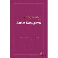 Hz. Peygamber ve Sözün Dönüşümü - Şule Yüksel Uysal - Fecr Yayınları