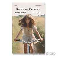 Kasabanın Kadınları - Ariane Lessard - Ayrıkotu Yayınları