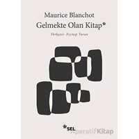 Gelmekte Olan Kitap - Maurice Blanchot - Sel Yayıncılık