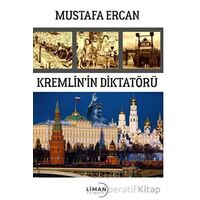 Kremlinin Diktatörü - Mustafa Ercan - Liman Yayınevi