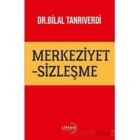 Merkeziyetsizleşme - Bilal Tanrıverdi - Liman Yayınevi