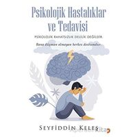 Psikolojik Hastalıklar ve Tedavisi - Seyfiddin Keleş - Cinius Yayınları