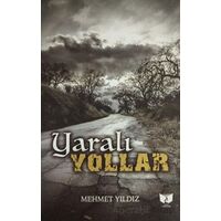 Yaralı Yollar - Mehmet Yıldız - Ateş Yayınları