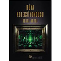 Rüya Koleksiyoncusu - Vedat Akyol - Luna Yayınları