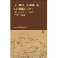 Serdarabad’ın Serencamı: Bir Nehir İki Ülke(1927-1953) - Mehtap Başarır - Palet Yayınları