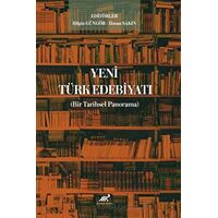 Yeni Türk Edebiyatı (Bir Tarihsel Panorama) - Bilgin Güngör - Paradigma Akademi Yayınları