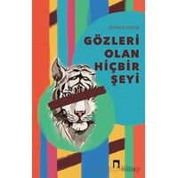 Gözleri Olan Hiçbir Şeyi - Zeynep Arkan - Dergah Yayınları