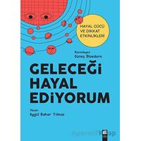 Geleceği Hayal Ediyorum - Aygül Bahar Yılmaz - Final Kültür Sanat Yayınları